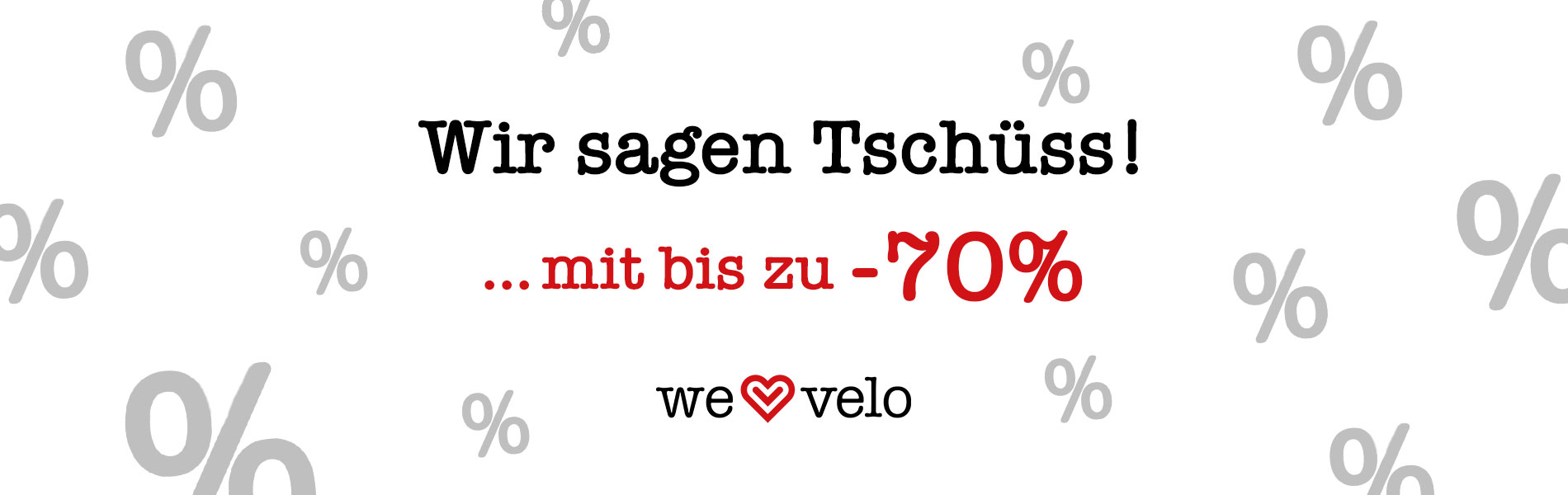 Tschüss! Wir verabschieden uns mit fetten Rabatten!